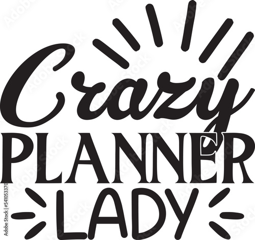 Crazy Planner Lady