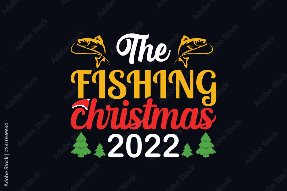 The fishing christmas 2022 t-shirt design