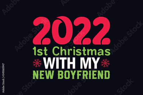 2022 1st Christmas With my new boyfriend t-shirt design