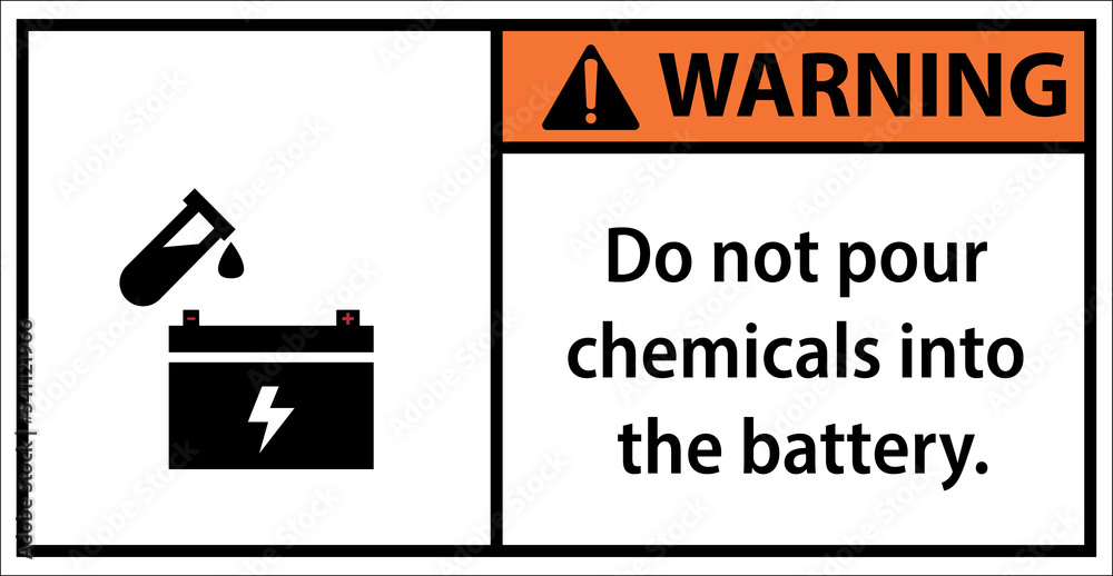 Naklejka premium Do not pour chemicals into the battery.Sign warning