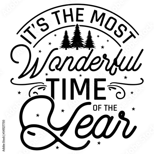 It's the most wonderful time of the year Merry Christmas shirt print template, funny Xmas shirt design, Santa Claus funny quotes typography design