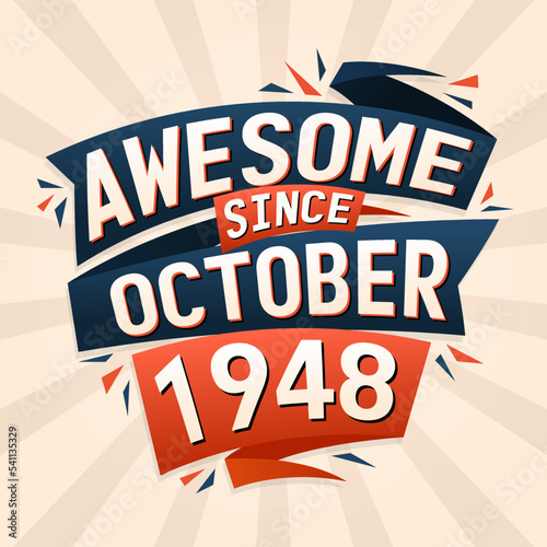 Awesome since October 1948. Born in October 1948 birthday quote vector design