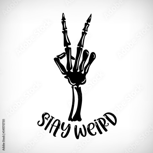 Skeleton hand with Halloween quote Stay Weird. Peace hand sign. Halloween party template for home decoration, laser cut, crafting. Vector illustration