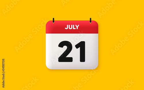 Calendar date 3d icon. 21th day of the month icon. Event schedule date. Meeting appointment time. Agenda plan, July month schedule 3d calendar and Time planner. 21th day day reminder. Vector photo