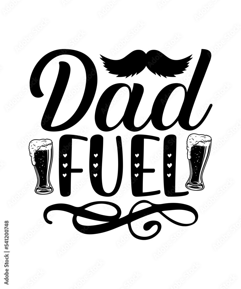 Dad fuel SVG, Beer quotes svg, Beer quotes SVG, funny SVG, beer mug SVG