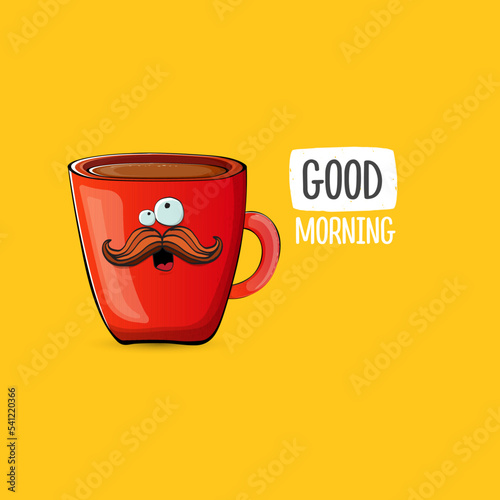 Good morning quote with cute red coffee cup character and speech bubble isolated orange background. Vector good morning slogan and Coffee cartoon poster, flyer, label, funny banner design template