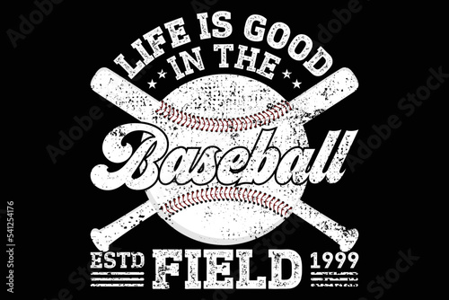 Life is good in the baseball estd field 1999, New Baseball Gaming Svg T-Shirt Designs, Gaming T shirt Design,  Typography T shirt Design
 photo