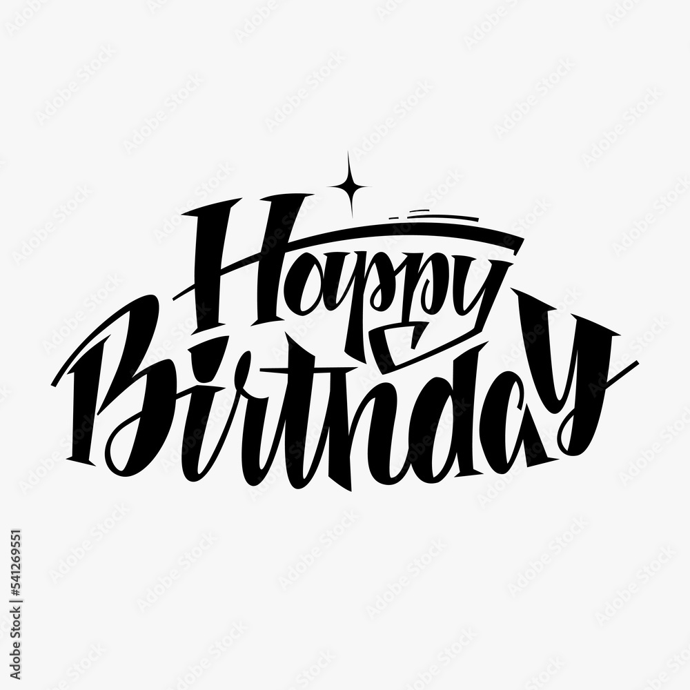 Happy Birthday. Hand Written Lettering Style. Modern calligraphy with a ...