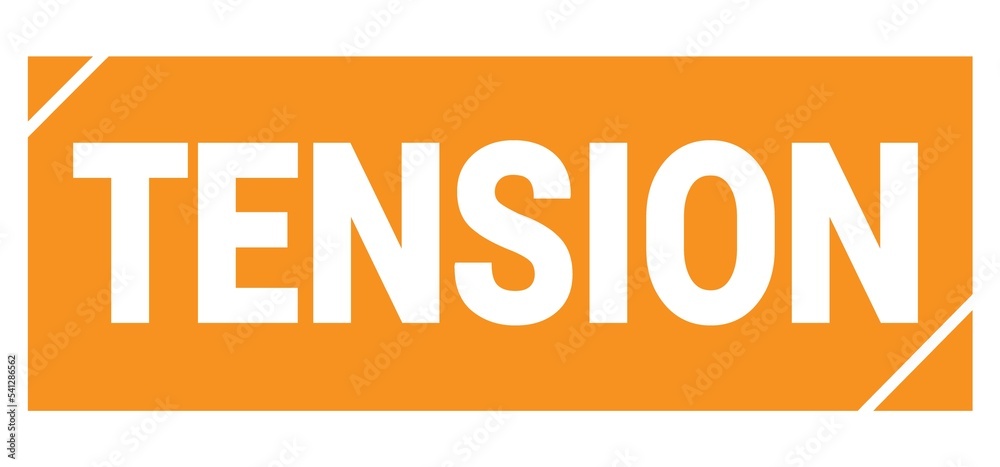 TENSION text written on orange stamp sign. TENSION text written on orange stamp sign.
