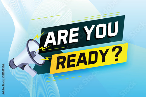 Are you ready word concept vector illustration with megaphone and 3d style, landing page, template, ui, web, mobile app, poster, banner, flyer, background, gift card, coupon, label, wallpaper