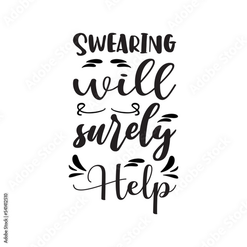 swearing will surely help black letter quote