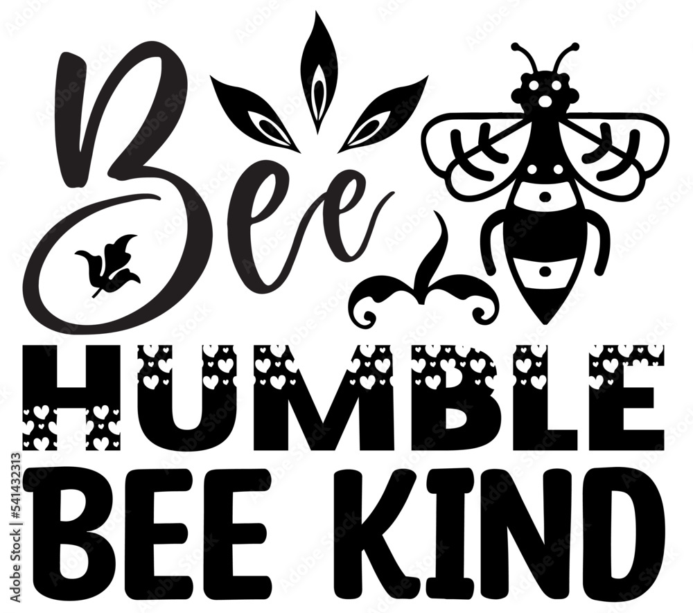 Bee Humble Bee Kind #2, Bee SVG Bundle, Bee T-Shirt Bundle, Bee SVG, SVG