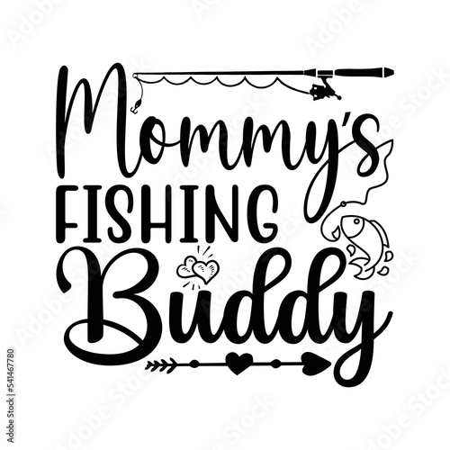 mommy's fishing buddy t-shirt design