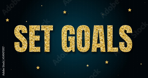 Set Goals in shiny golden color, stars design element and on dark background.