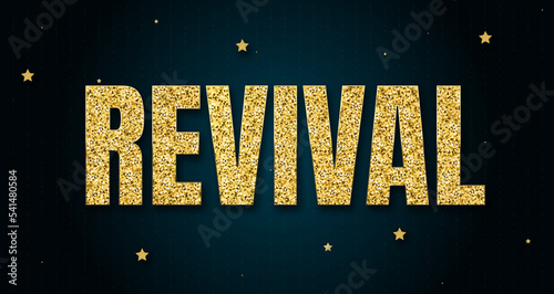 Revival in shiny golden color, stars design element and on dark background.