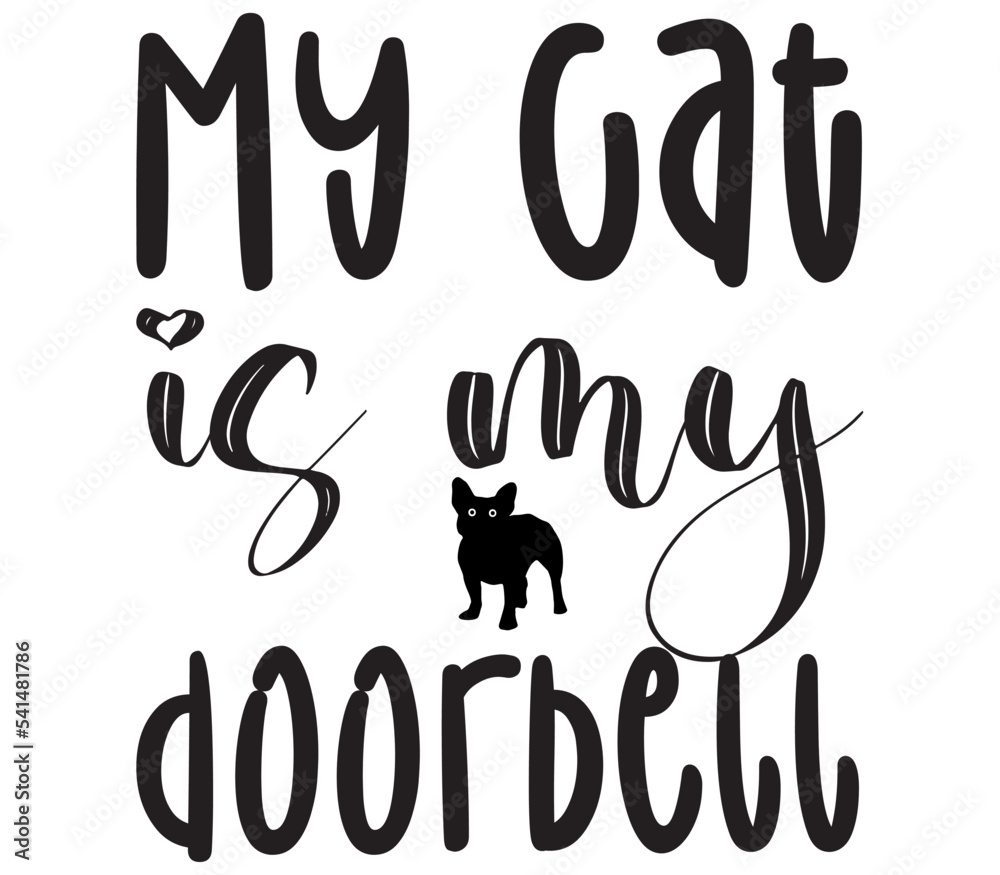 My cat is my doorbell, Cat SVG Bundle, Cat T-Shirt Bundle, Cat SVG, SVG