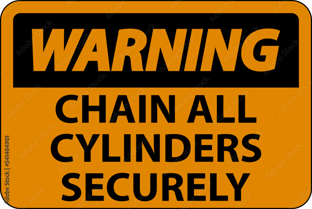 Obraz premium Warning Sign Chain All Cylinders Securely
