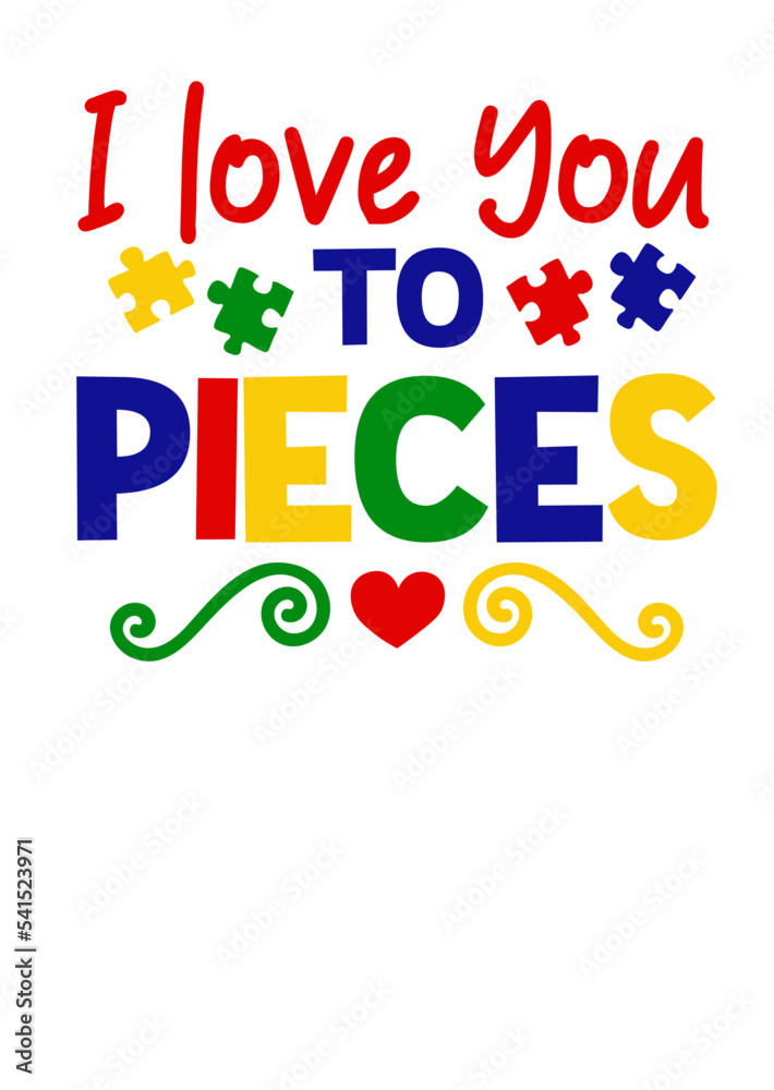Love you to pieces. Puzzle print.  Stock vector design. Isolated transparent background.