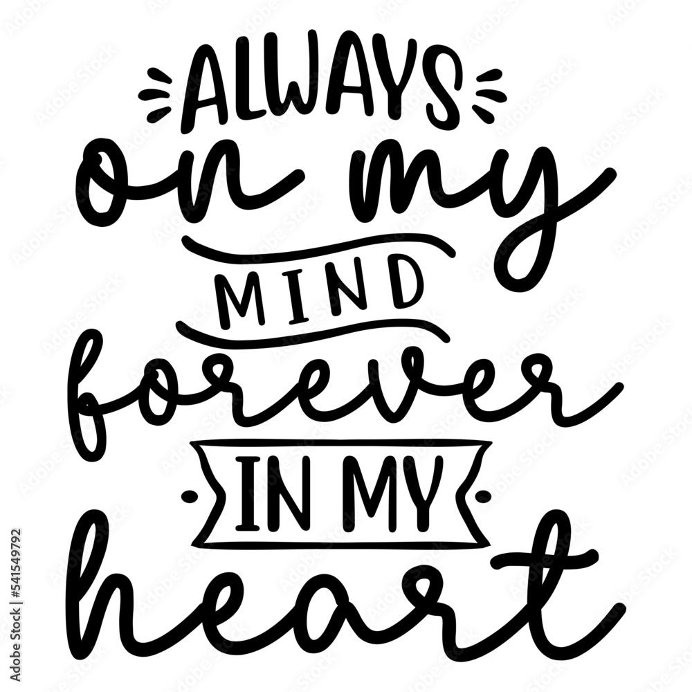 Always On My Mind Forever In My Heart übersetzung Deutsch Always on my mind forever in my heart svg Stock Vector | Adobe Stock