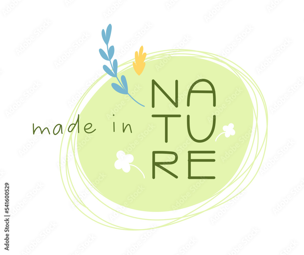 Made in nature label. Organic product, natural product sign.