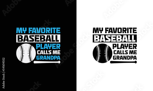  My Favorite Baseball Player Call Me Grandpa, Baseball Quote T shirt design, typography