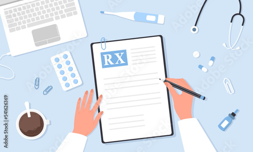 Medical prescription drugs. Therapist writing recipe for patient. Top view doctor workplace with lists, pills and stethoscope. Pharmacy control. Vector illustration in flat cartoon style.