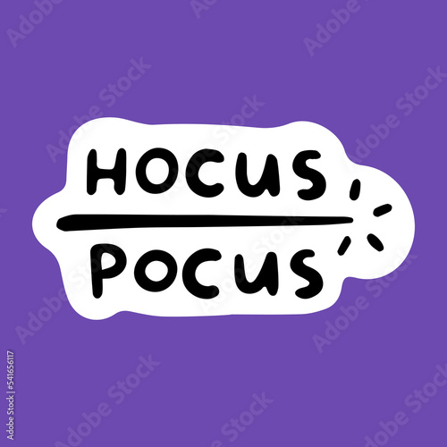 Hocus pocus, Halloween lettering sticker. Helloween holiday calligraphy, handwritten word. Calligraphic art, hand written text, quote for creepy October. Isolated flat vector illustration