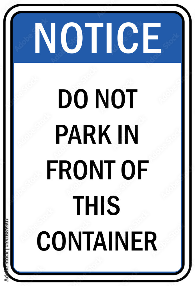 Fototapeta premium parking sign and labels do not park or store equipment container
