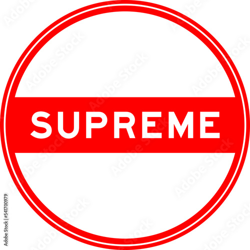 Red color round seal sticker in word supreme on white background