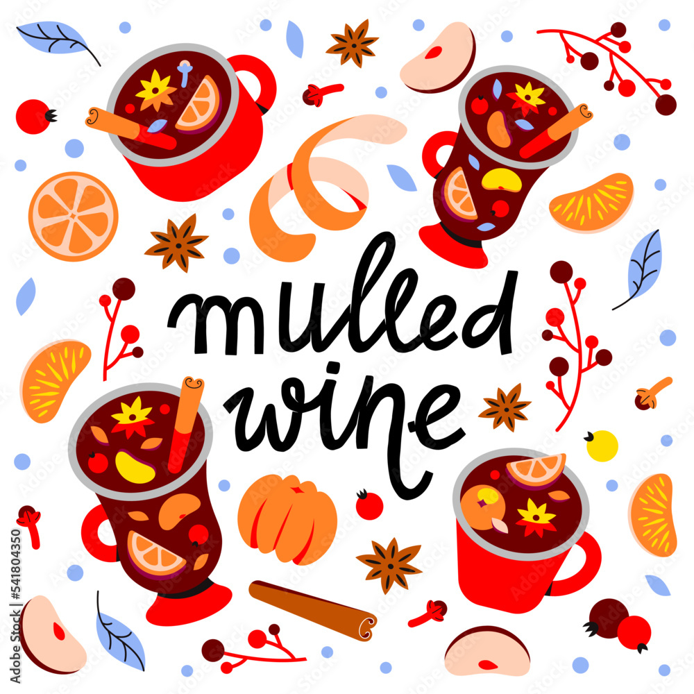 A set of hot winter drinks. The inscription is Mulled wine in the style of lettering and spices. orange, cinnamon and cloves A set of hot winter drinks. The inscription is Mulled wine in the style of lettering and spices. orange, cinnamon and cloves