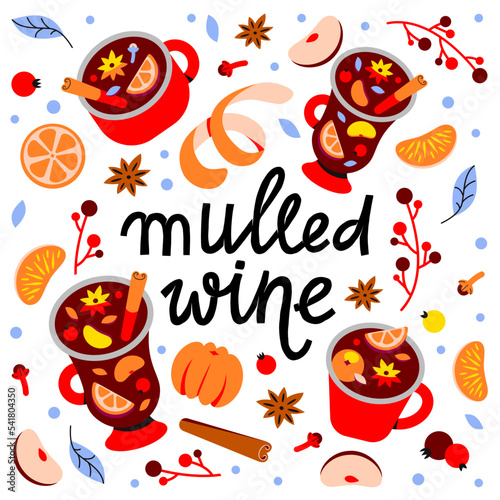 A set of hot winter drinks. The inscription is Mulled wine in the style of lettering and spices. orange, cinnamon and cloves