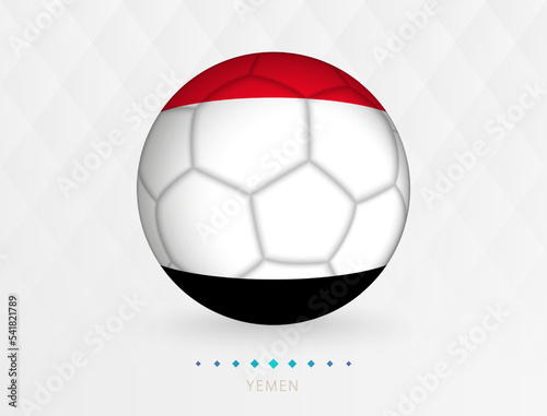 Football ball with Yemen flag pattern, soccer ball with flag of Yemen national team.