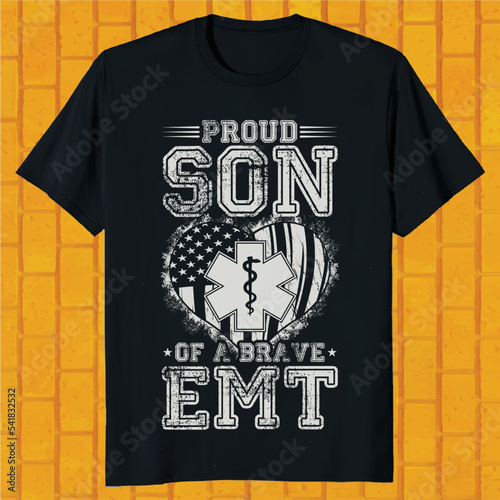 proud son of a brave EMT t-shirt design