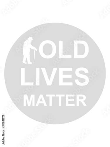 old lives matter Zitat 
