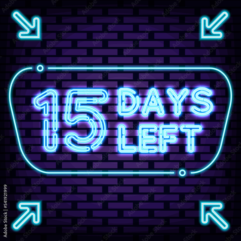 15 Days Left Neon sign. Glowing with colorful neon light. Announcement neon signboard. Isolated on black background. Vector Illustration