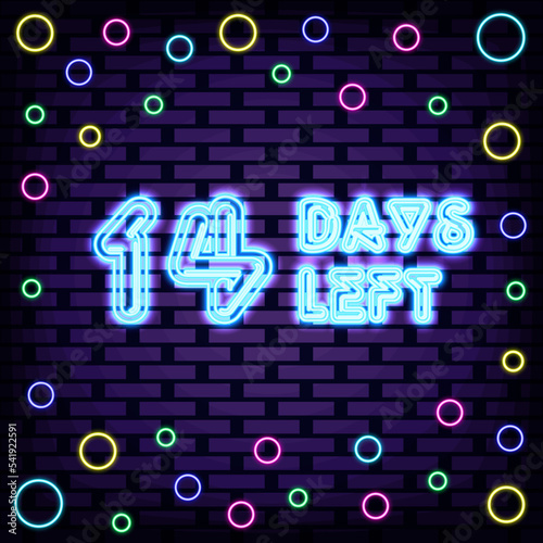 14 Days Left Neon sign. Bright signboard. Announcement neon signboard. Isolated on black background. Vector Illustration