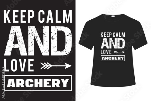 Keep calm and love archery - Archery T Shirt Design, modern, typography and calligraphy illustration for print. photo