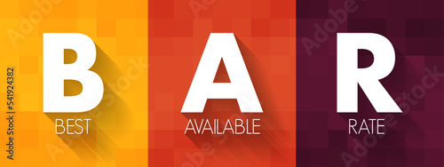 BAR Best Available Rate - pricing model, commonly used by hotels to provide the lowest possible rate to a consumer, acronym text concept background