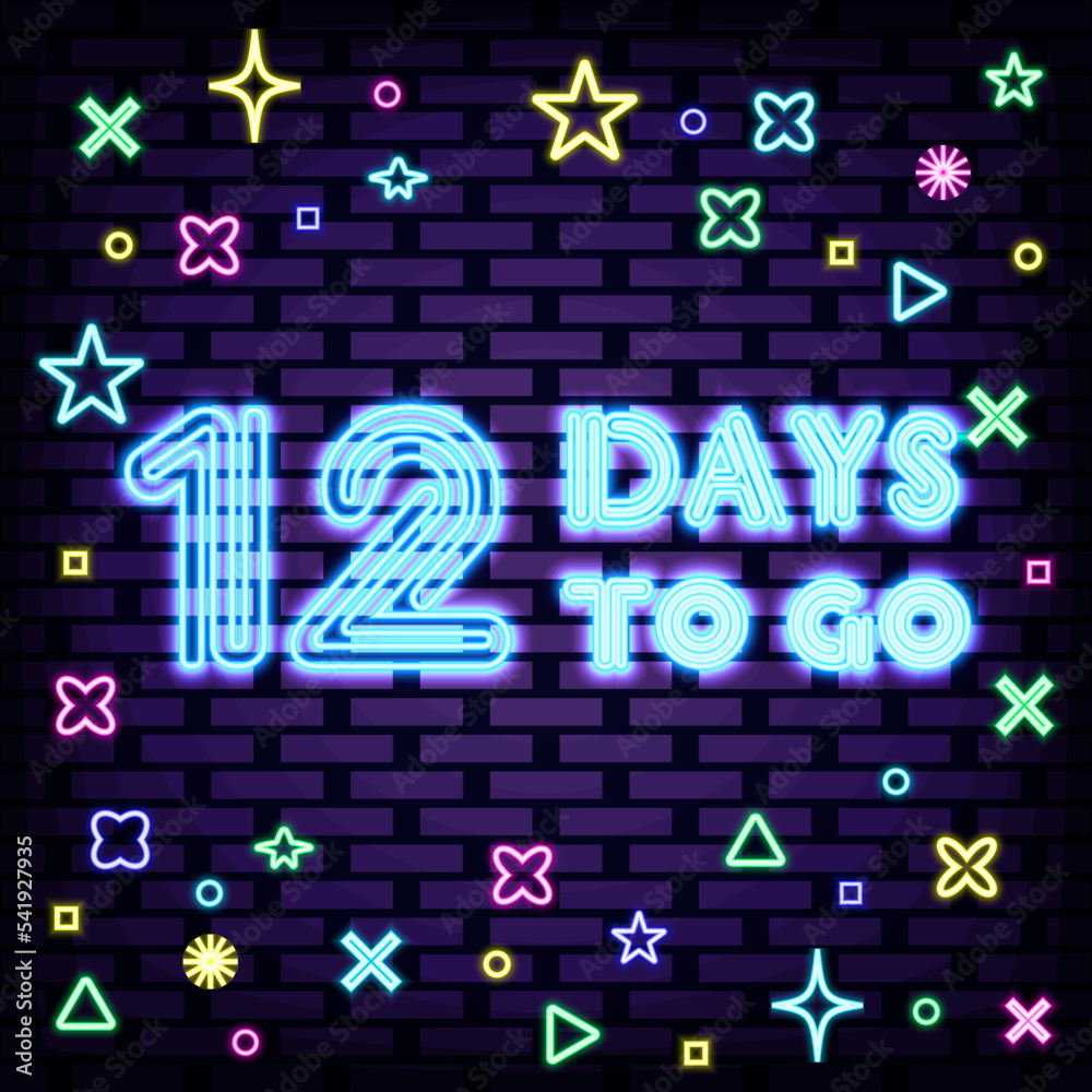 12 Days To Go Neon sign. Bright signboard. Light art. Bright colored vector. Vector Illustration