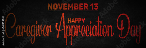 Happy Caregiver Appreciation Day, November 13. Calendar of November Retro Text Effect, design