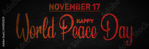 Happy World Peace Day, November 17. Calendar of November Retro Text Effect, design