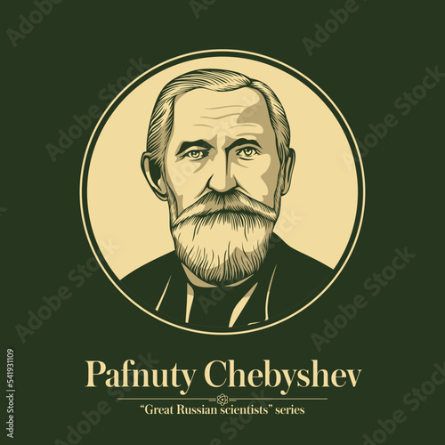 The Great Russian Scientists Series. Pafnuty Lvovich Chebyshev was a Russian mathematician and considered to be the founding father of Russian mathematics.