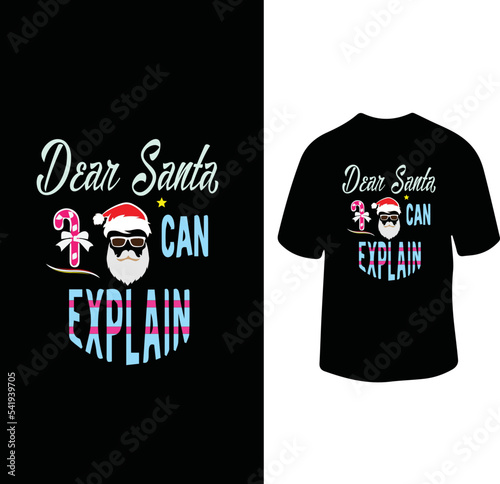 dear Santa I can explain t shirt design