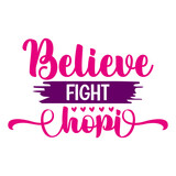 Believe Fight Hope svg