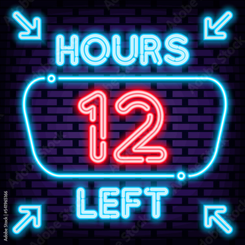12 hours left Neon sign. Glowing with colorful neon light. Announcement neon signboard. Isolated on black background. Vector Illustration