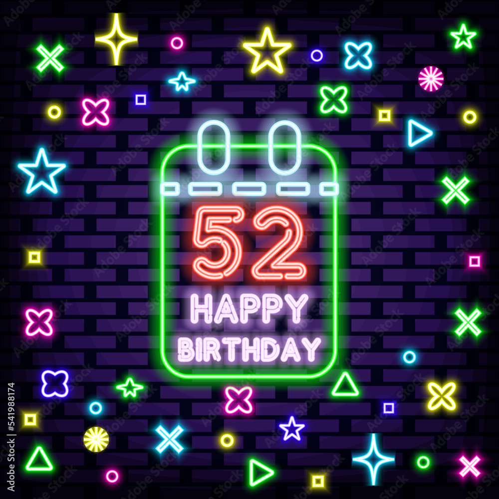 52th Happy Birthday 52 Year old Neon quote. Bright signboard. Light art. Bright colored vector. Vector Illustration