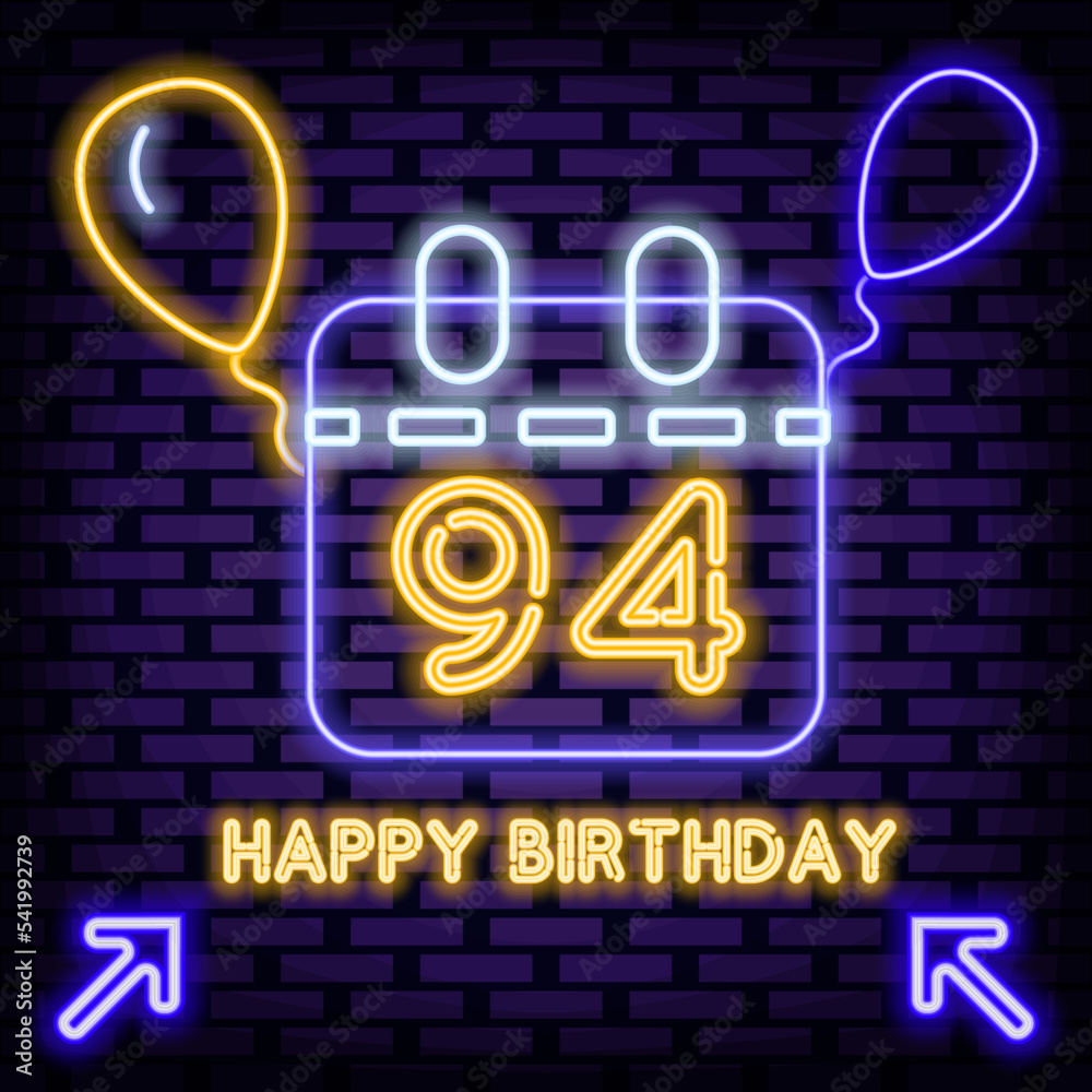 94th Happy Birthday 94 Year old Neon quote. Neon script. Light banner. Bright colored vector. Vector Illustration