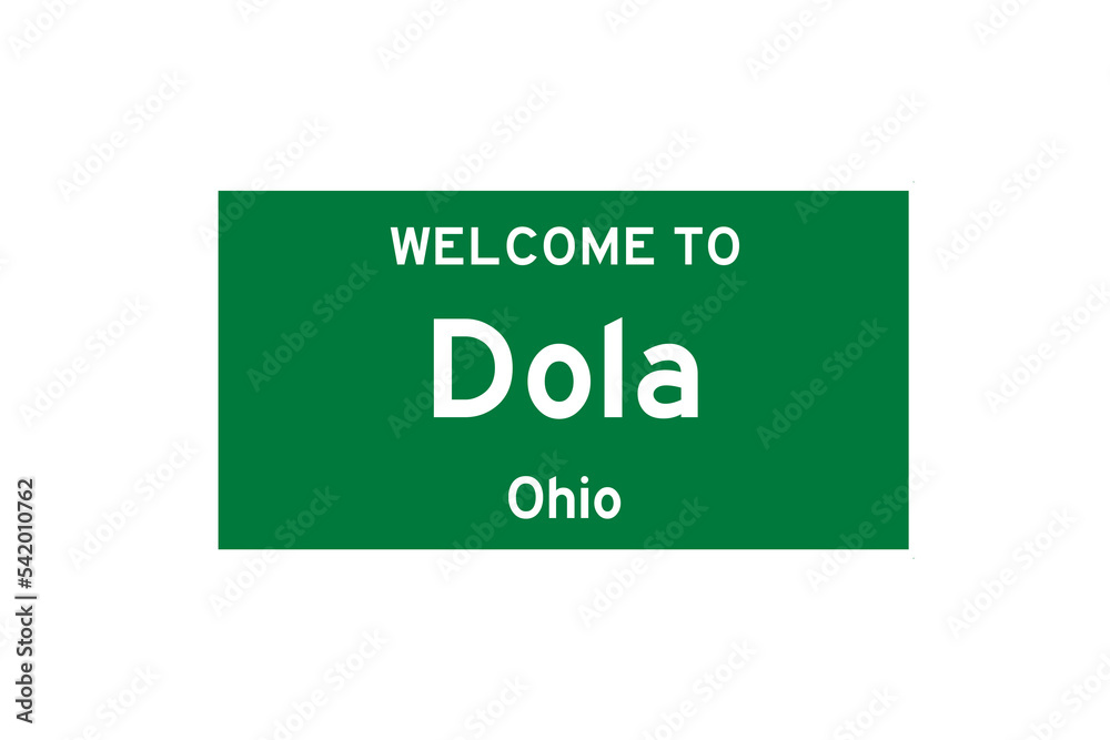 Dola, Ohio, USA. City limit sign on transparent background. Dola, Ohio, USA. City limit sign on transparent background.