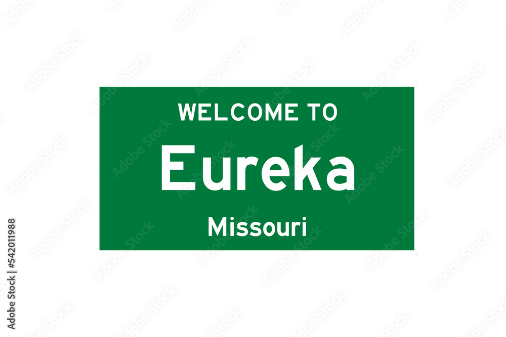 Eureka, Missouri, USA. City limit sign on transparent background. Eureka, Missouri, USA. City limit sign on transparent background.