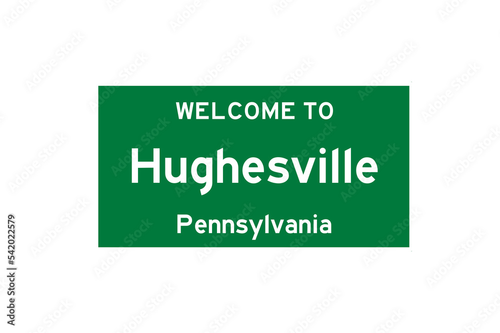 Hughesville, Pennsylvania, USA. City limit sign on transparent background. 